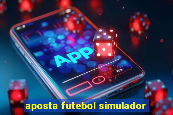 aposta futebol simulador